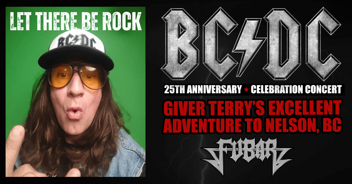 FUBAR: Giver Terry's Excellent Adventure to the BC/DC 25th Anniversary Concert